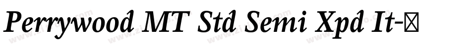 Perrywood MT Std Semi Xpd It字体转换